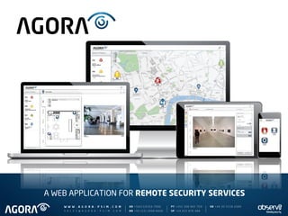 A WEB APPLICATION FOR REMOTE SECURITY SERVICES

 