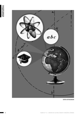 70 ágora n.º 17 — revista de cultura, ensayo y creación literaria
decálogosobrela
reformaeducativa
SOFÍA ASTIAZARAIN
 