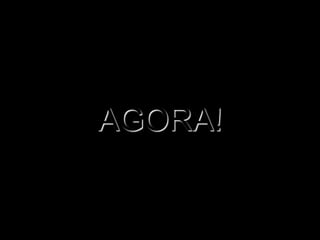 AGORA!
 