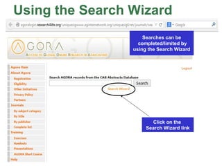 Using the Search Wizard
Searches can be
completed/limited by
using the Search Wizard
Click on the
Search Wizard link
 