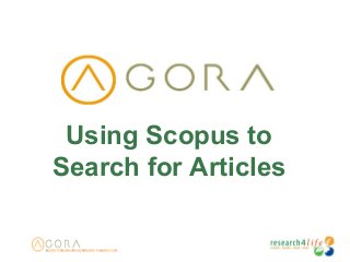 Using Scopus to
Search for Articles
 