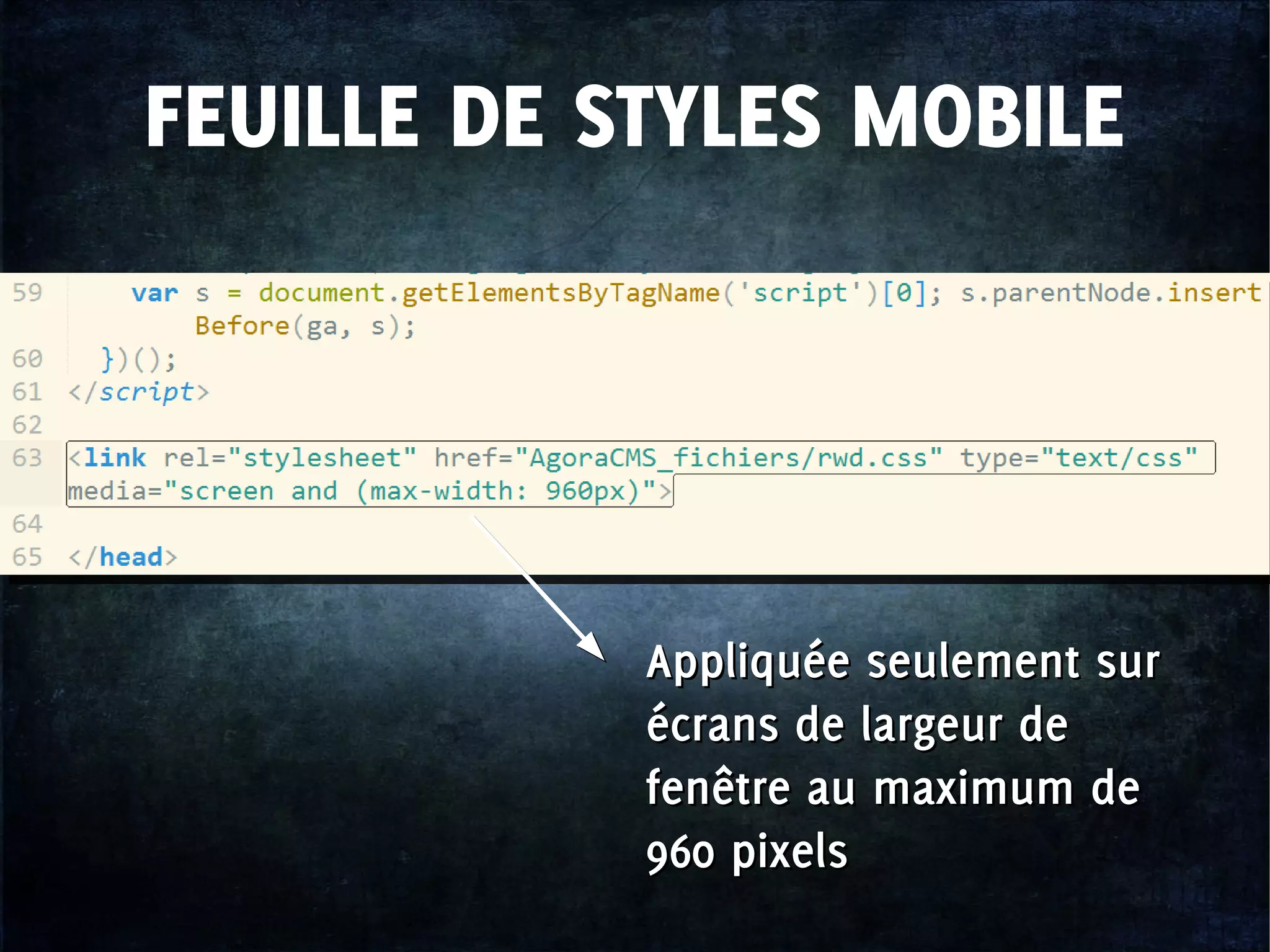 FEUILLE DE STYLES MOBILE
Appliquée seulement sur
écrans de largeur de
fenêtre au maximum de
960 pixels
Appliquée seulement sur
écrans de largeur de
fenêtre au maximum de
960 pixels
 