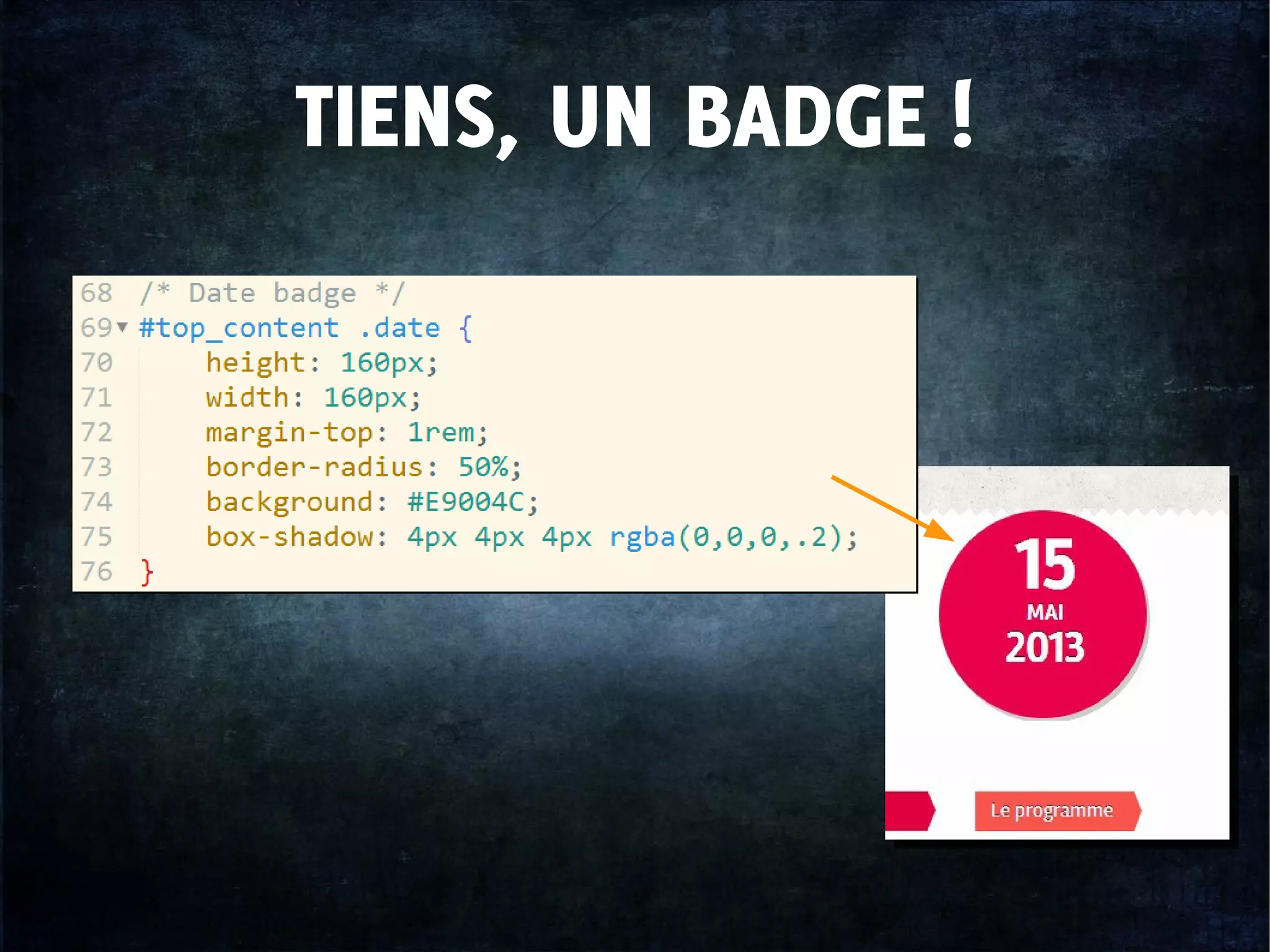 TIENS, UN BADGE !
 