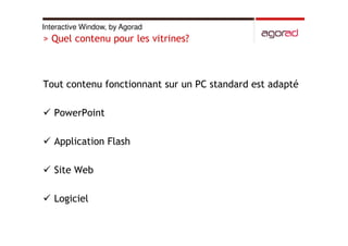Hologrammes, vitrines interactives et video logos