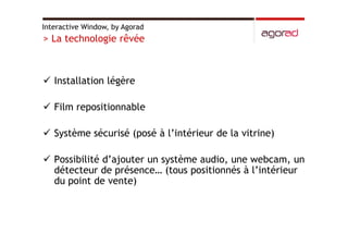 Hologrammes, vitrines interactives et video logos