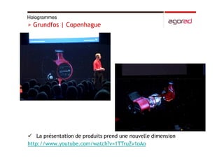 Hologrammes, vitrines interactives et video logos