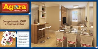 Conforto. Essa é a palavra
que define o apartamento
do Agora. Venha morar
do jeitinho que sempre
quis. Agora você vai poder
dizer que a felicidade
mora em casa.


                             living
 