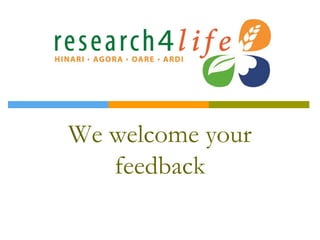 We welcome your
feedback
 