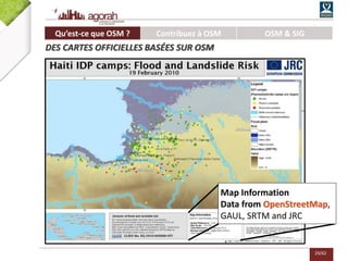 29/62
Map Information
Data from OpenStreetMap,
GAUL, SRTM and JRC
Qu’est-ce que OSM ? Contribuez à OSM OSM & SIG
DES CARTES OFFICIELLES BASÉES SUR OSM
 
