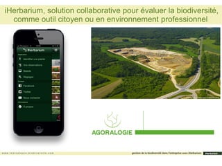 iHerbarium, solution collaborative pour évaluer la biodiversité,
  comme outil citoyen ou en environnement professionnel
 