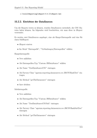 Kapitel 6. Contenttask

   diesen Contenttask alle Benutzer ausfhren.
                                        u

   Verweisen Sie im Entry ACL auf ein ACL, das es nicht gibt, ist dieser Content-
   task fr alle gesperrt, auch fr Administratoren. Natrlich knnen Sie dies auch
         u                       u                      u       o
   erreichen, wenn Sie diese Contenttask aus der MetaDB lschen oder einfach eine
                                                            o
   nicht vorhandene Java-Klasse eintragen.


   6.3.2. Beispiel: Zusatzattribute fr einen Ordner setzen
                                     u
   Mit agorum core knnen Sie einem Objekt beliebig viele Zusatzattribute zuord-
                       o
   nen. Diese Zuordnung kann auch uber ein agorum core XML-Script gemacht
                                       
   werden. Hier ein Beispiel eines solchen Scriptes:
 1 ? xml version = 1.0 encoding = ISO -8859 -1? 
 2  ObjectList 
 3     FolderObject 
 4        Update . / Update 
 5        ExtendedAttributesXML  ![ CDATA [
 6           Ordnerstatus DataType = STRING  offen / Ordnerstatus 
 7           Ordnertype DataType = STRING  testordner / Ordnertype 
 8       ]]  / ExtendedAttributesXML 
 9    / FolderObject 
10 / ObjectList 


   Beschreibung dieses Scriptes:

    Zeile             Beschreibung
    Zeile 1           Diese Zeile muss immer als erste Zeile im XML-File stehen
    Zeile 2           Start-Tag des XML-Scriptes
    Zeile 3           De 