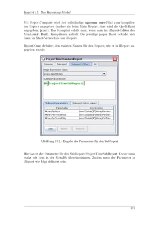 Kapitel 7. Preview/Vorschau-Modul




            Abbildung 7.1.: Einstellungen fr den Freigegeben-Stempel
                                           u


Das Property-Bundle Rejected hat folgende Property-Eintrge (alle vom Typ Zei-
                                                        a
chenkette (String)), siehe Abbildung 7.2:

Image Der relative Pfad zur Bilddatei des Freigeben-Stempels

Name Ein Freigabe-Status (ApprovalState) der in Work
ows verwendet wird.

Text Der Text des Dokumentfreigabestatus.

Value Der Wert des Dokumentenfreigabestatus.




             Abbildung 7.2.: Einstellungen fr den Abgelehnt-Stempel
                                            u




                                                                           70
 