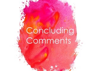 41
Concluding
Comments
 