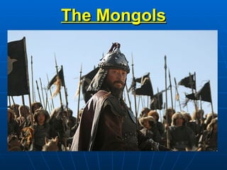 The Mongols 