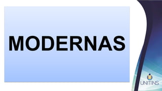 MODERNAS
 