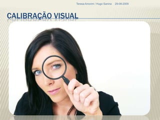 29-08-2009Teresa Amorim / Hugo SaninaVamos Praticar?