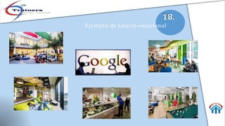 18.
Ejemplo de salario emocional
 