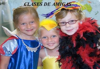 CLASES DE AMIGAS 