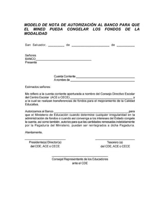 MODELO DE NOTA DE AUTORIZACIÓN AL BANCO PARA QUE
EL MINED PUEDA CONGELAR LOS FONDOS DE LA
MODALIDAD
 