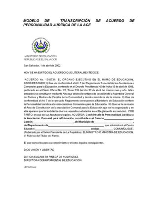 MODELO DE       TRANSCRIPCIÓN     DE   ACUERDO   DE
PERSONALIDAD JURÍDICA DE LA ACE
 