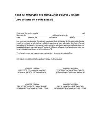 ACTA DE TRASPASO DEL MOBILIARIO, EQUIPO Y LIBROS

(Libro de Actas del Centro Escolar)
 