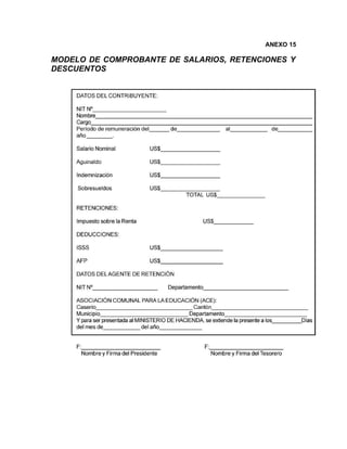 ANEXO 15

MODELO DE COMPROBANTE DE SALARIOS, RETENCIONES Y
DESCUENTOS
 