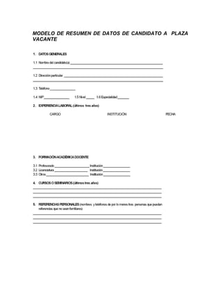 MODELO DE RESUMEN DE DATOS DE CANDIDATO A PLAZA
VACANTE
 