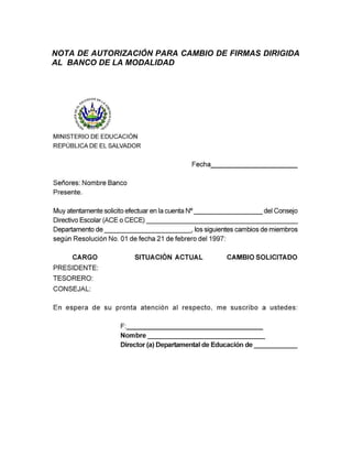NOTA DE AUTORIZACIÓN PARA CAMBIO DE FIRMAS DIRIGIDA
AL BANCO DE LA MODALIDAD
 