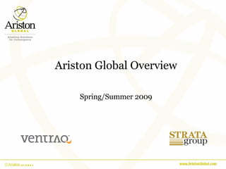 Ariston Global Overview Spring/Summer 2009 