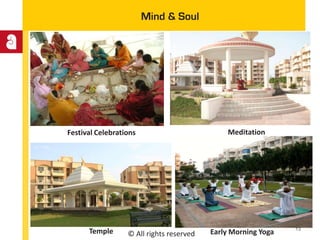 © All rights reserved
Mind & Soul
Festival Celebrations
Early Morning Yoga
Meditation
Temple 13
 