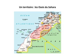 Un territoire : les Oasis du Sahara 