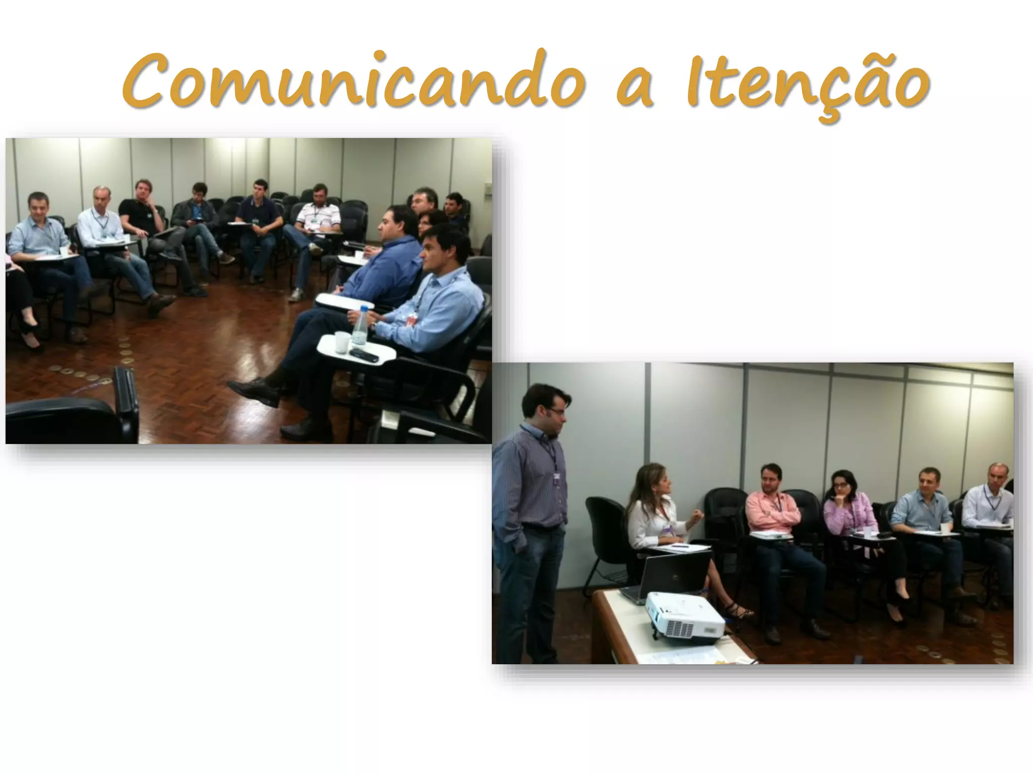 Comunicando a Itenção
 