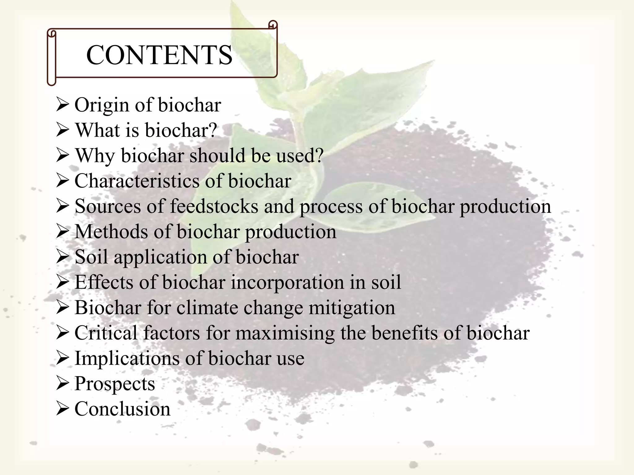 BIOCHAR: PREPARATION AND IT'S ROLE IN CLIMATE CHANGE MITIGATION | PPTX