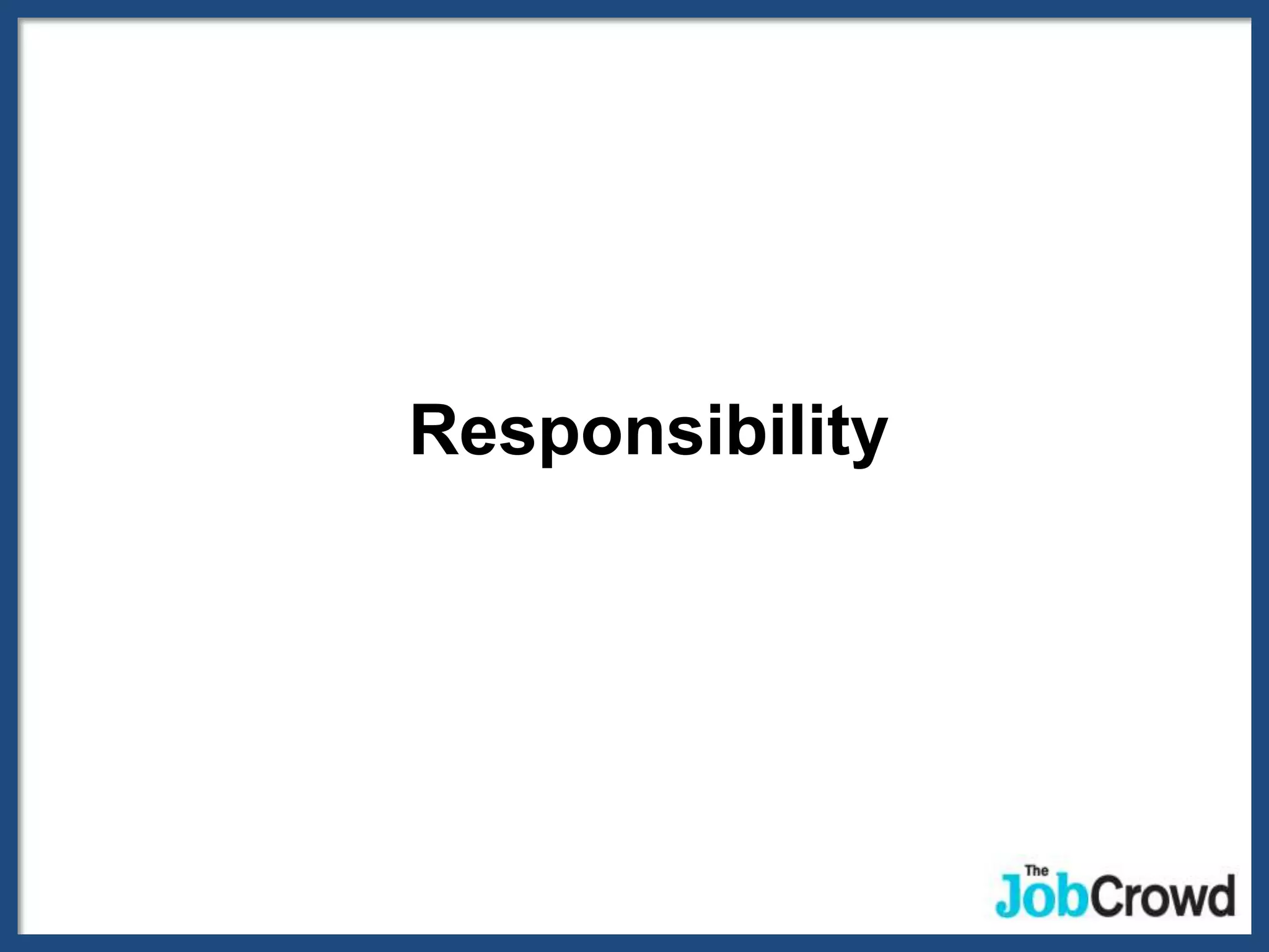 Responsibility
 