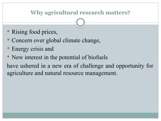 Role of agriculture as a partner in the global agricultural research ...