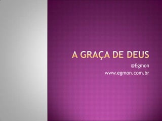 @Egmon
www.egmon.com.br
 