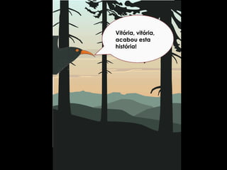 Vitória, vitória, acabou esta história!