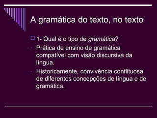 A gramática do texto - tudo sobre gramática | PPT