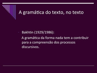 A gramática do texto - tudo sobre gramática | PPT