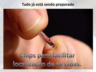 Tudo já está sendo preparado
 