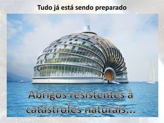 Tudo já está sendo preparado
 