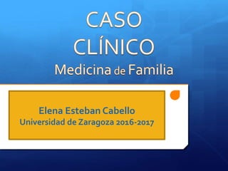 Elena Esteban Cabello
Universidad de Zaragoza 2016-2017
 