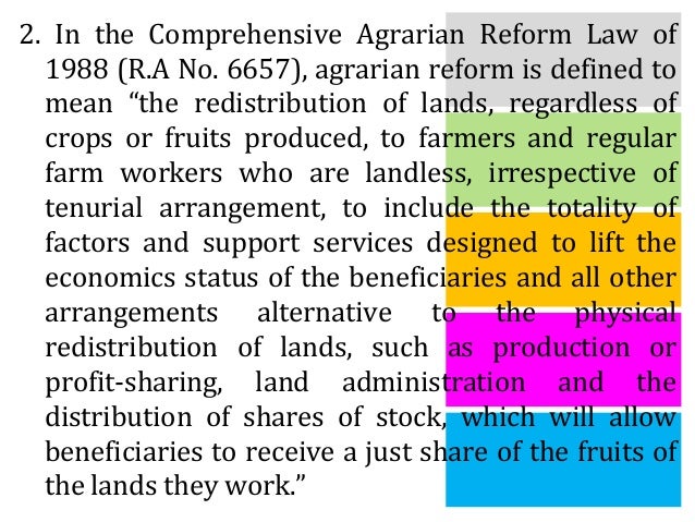 disadvantages of comprehensive agrarian reform law of 1988 Republic act no 6657 (as amended by ra 7881, 7905, 8532 and 9700) — this act shall be known as the comprehensive agrarian reform law of 1988 section 2. disadvantages of comprehensive agrarian reform law of 1988 Republic act no 6657 (as amended by ra 7881, 7905, 8532 and 9700) — this act shall be known as the comprehensive agrarian reform law of 1988 section 2.