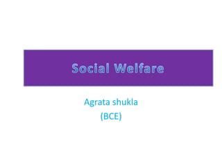 Agrata shukla
    (BCE)
 