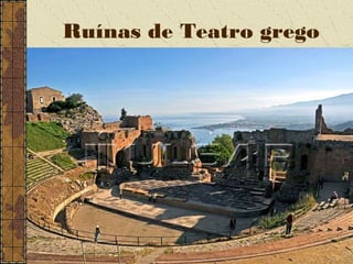 Ruínas de Teatro grego
 