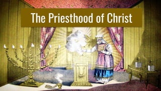 The Priesthood of Christ
 
