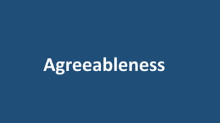 Agreeableness
 