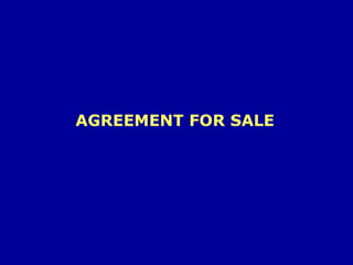 AGREEMENT FOR SALE
 