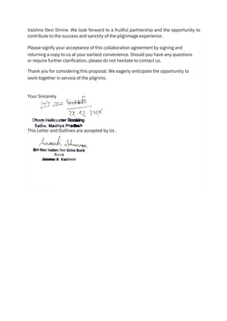 Vaishno Devi Shrine. We look forward to a fruitful partnership and the opportunity to
contribute to the success and sancti...