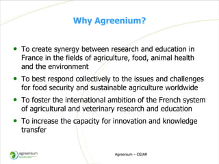 Agreenium - Presentation from the 2013 Annual Meeting between CGIAR and the French Research Institutions